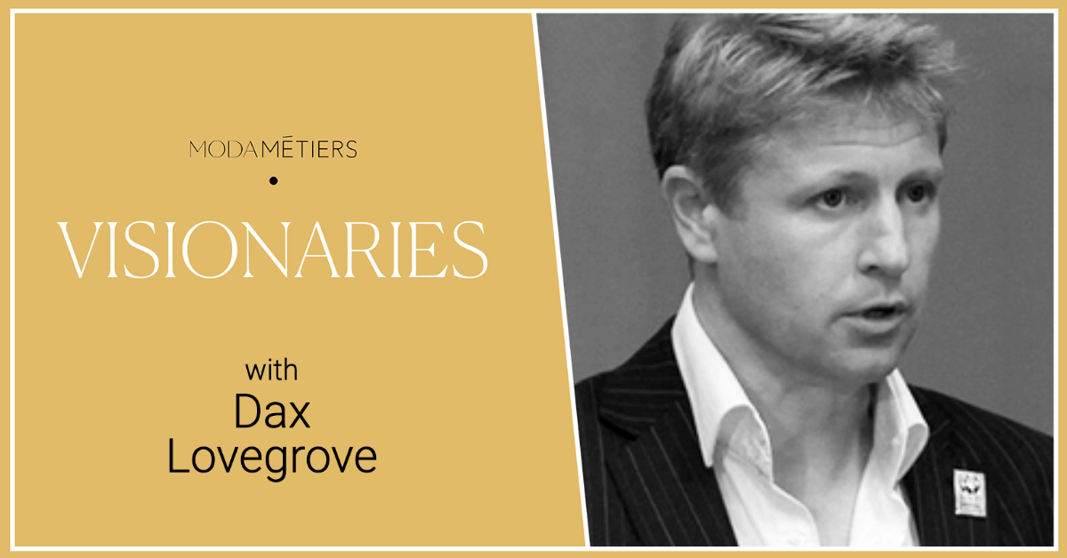 Visionaries episode 7 with Global Director of Sustainability at Jimmy Choo and Versace, Dax Lovegrove